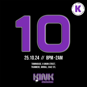 Kink Club Night - Friday 25th October 2024 -  10th Anniversary- The BIG one